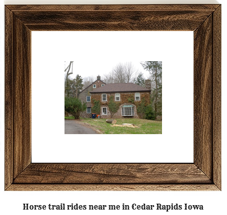 horse trail rides near me in Cedar Rapids, Iowa